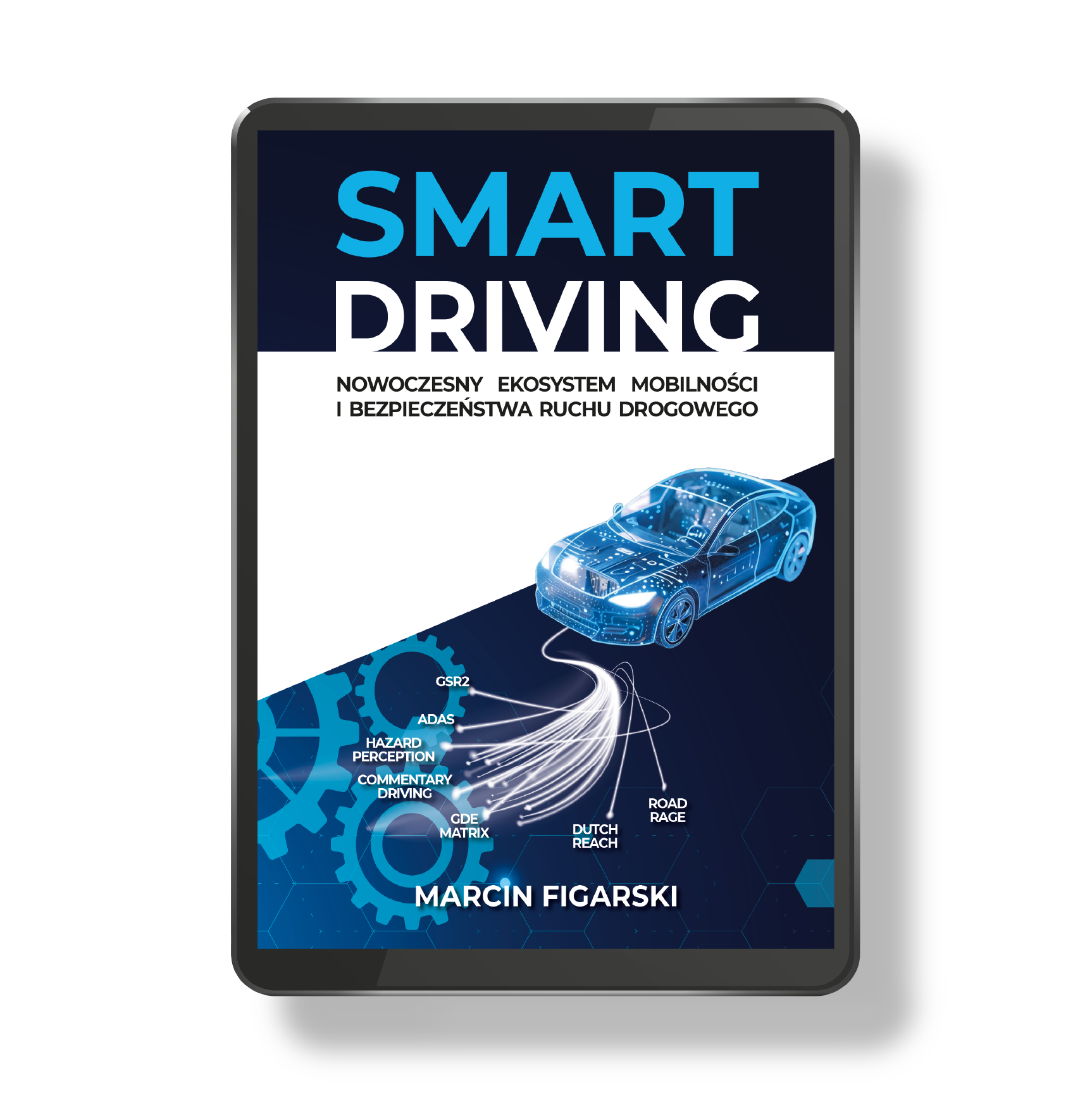 (E-book) SMART DRIVING Nowoczesny Ekosystem Mobilności i Bezpieczeństwa Ruchu Drogowego
